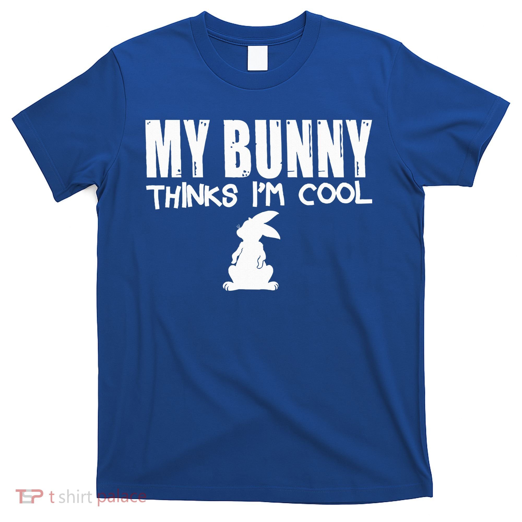 My Bunny Thinks IM Cool Rabbit T-Shirt