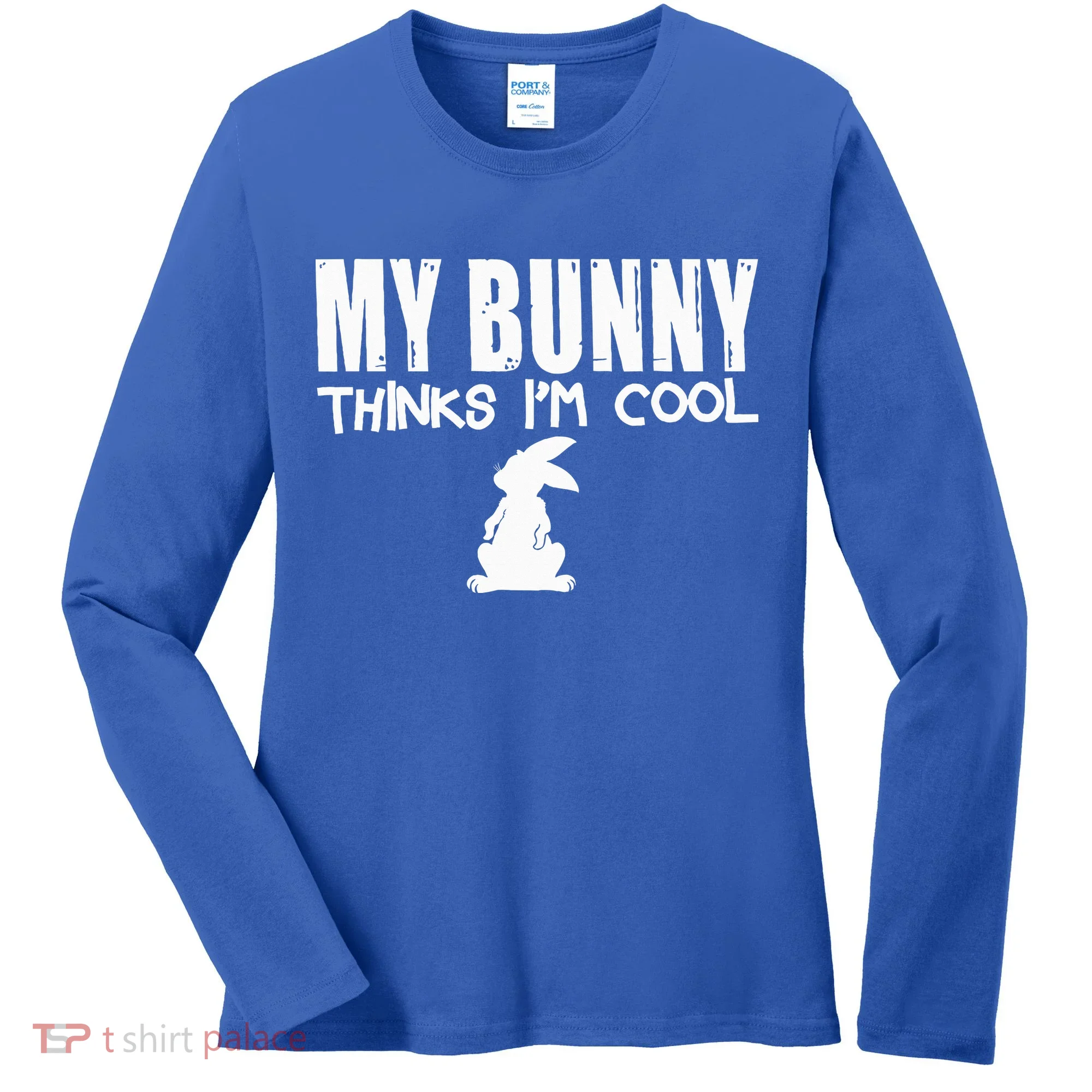 My Bunny Thinks IM Cool Rabbit Women's Long Sleeve Shirt