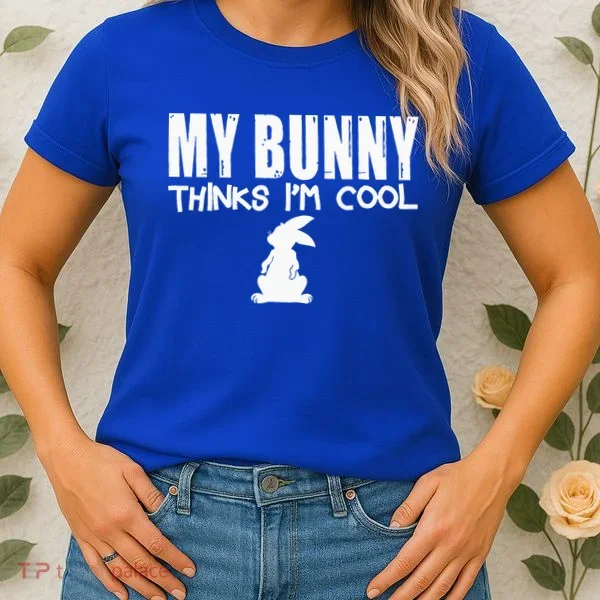 My Bunny Thinks IM Cool Rabbit Women's T-Shirt