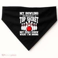 My Bowling Technique Is Top Secret Funny Bowling Bowler USA-Made Doggie Bandana thumb 0