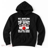 My Bowling Technique Is Top Secret Funny Bowling Bowler Hoodie thumb 0