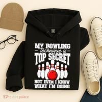 My Bowling Technique Is Top Secret Funny Bowling Bowler Hoodie thumb 4