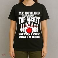 My Bowling Technique Is Top Secret Funny Bowling Bowler T-Shirt thumb 4