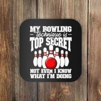 My Bowling Technique Is Top Secret Funny Bowling Bowler Coaster thumb 0