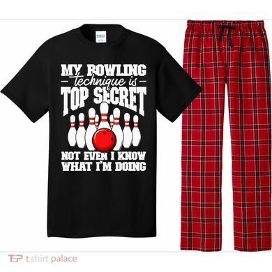 My Bowling Technique Is Top Secret Funny Bowling Bowler Pajama Set