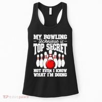 My Bowling Technique Is Top Secret Funny Bowling Bowler Women's Tank Top thumb 0