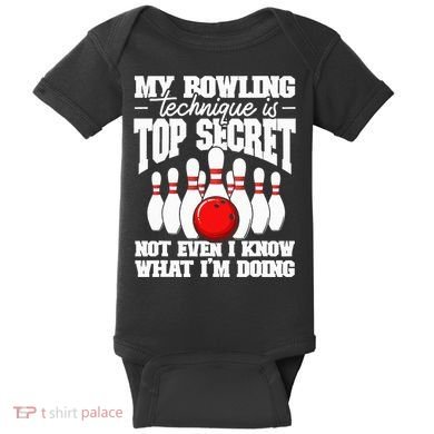 My Bowling Technique Is Top Secret Funny Bowling Bowler Baby Bodysuit