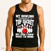 My Bowling Technique Is Top Secret Funny Bowling Bowler Tank Top thumb 3