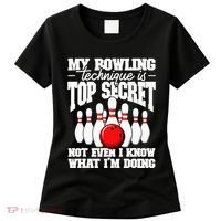 My Bowling Technique Is Top Secret Funny Bowling Bowler Women's T-Shirt thumb 0