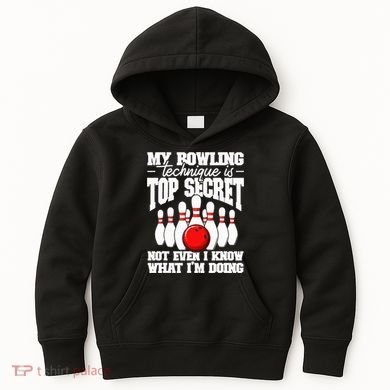 My Bowling Technique Is Top Secret Funny Bowling Bowler Kids Hoodie