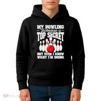 My Bowling Technique Is Top Secret Funny Bowling Bowler Kids Hoodie thumb 4