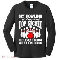 My Bowling Technique Is Top Secret Funny Bowling Bowler Kids Long Sleeve Shirt thumb 0