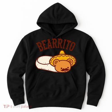 Mexican Bearrito Teddy Bear Burrito With Mustache Hoodie