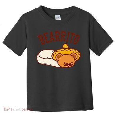 Mexican Bearrito Teddy Bear Burrito With Mustache Toddler T-Shirt