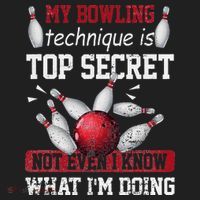 My Bowling Technique Is Top Secret Funny Bowling Bowler Tumbler thumb 3
