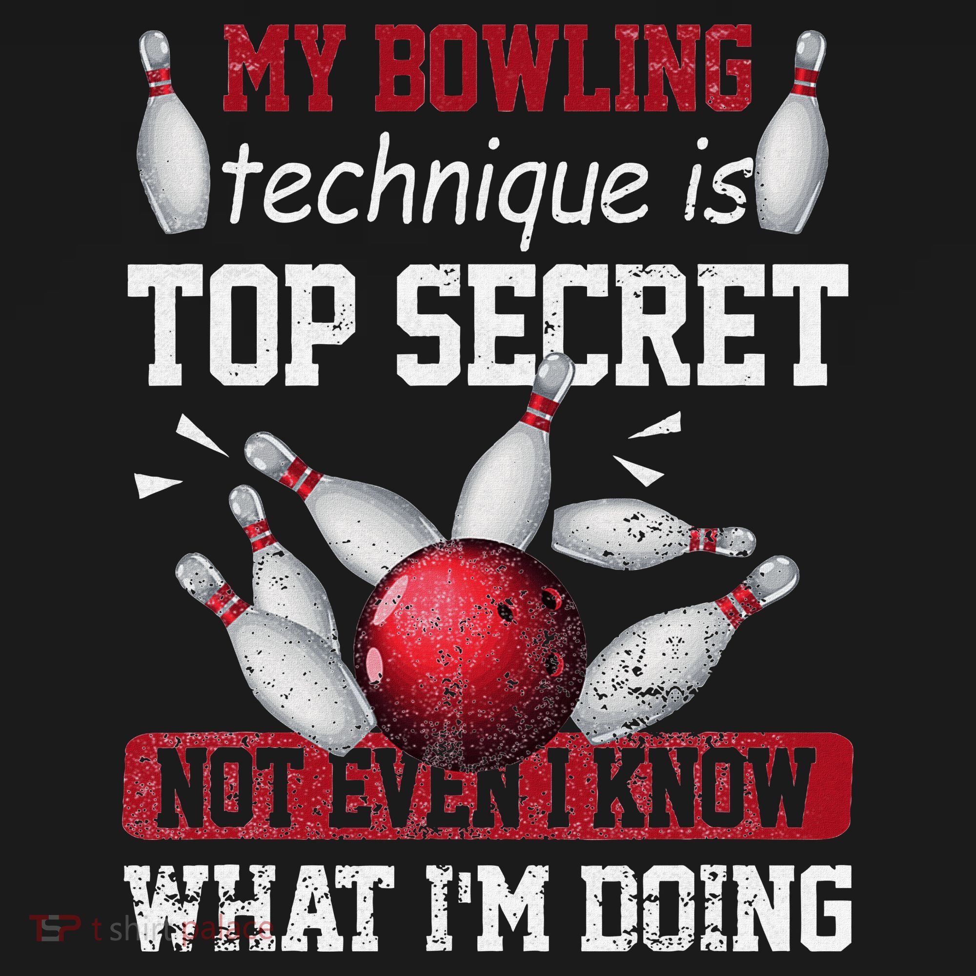 My Bowling Technique Is Top Secret Funny Bowling Bowler Mousepad