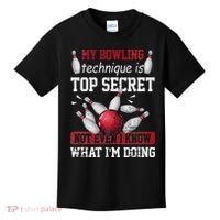 My Bowling Technique Is Top Secret Funny Bowling Bowler Kids T-Shirt thumb 0