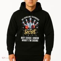 My Bowling Technique Is Top Secret Funny Bowling Bowler Hoodie thumb 2