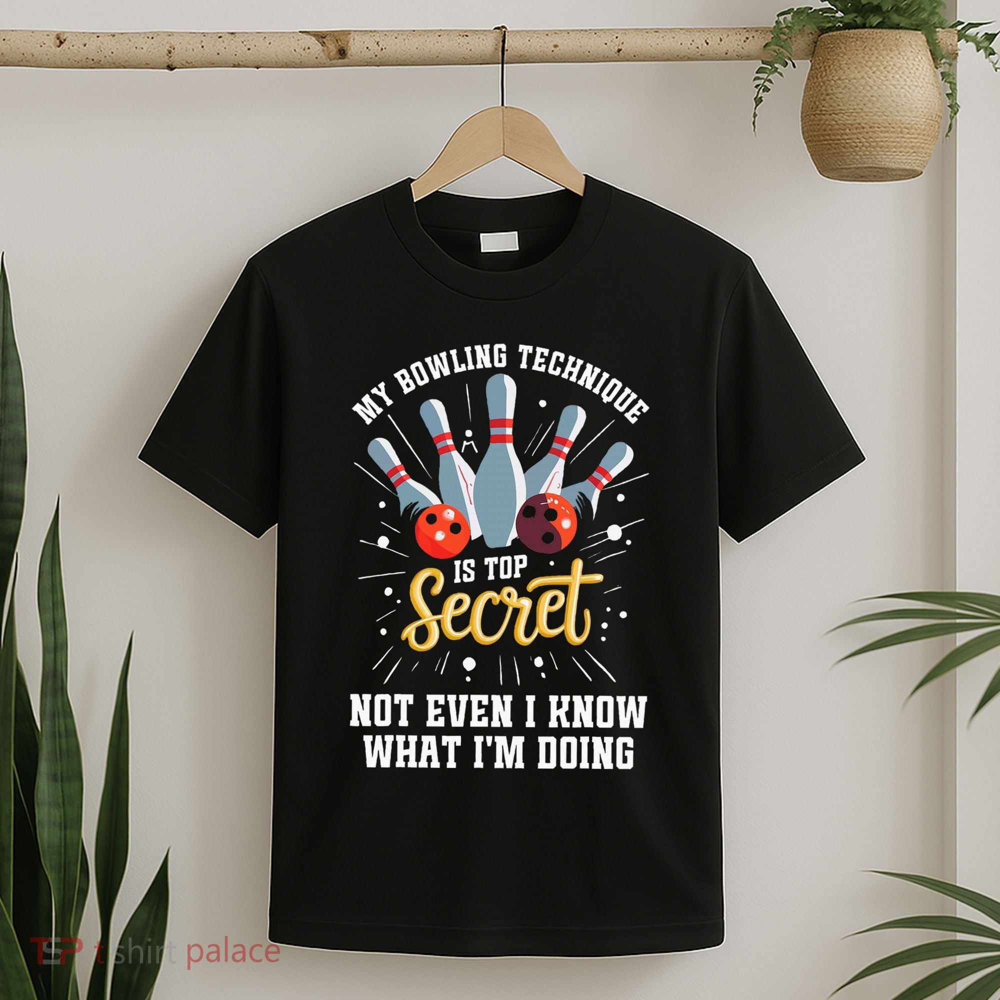 My Bowling Technique Is Top Secret Funny Bowling Bowler T-Shirt