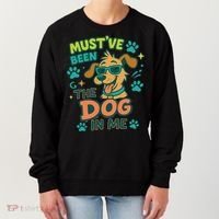 Mustve Been The Dog In Me Women's Sweatshirt thumb 0