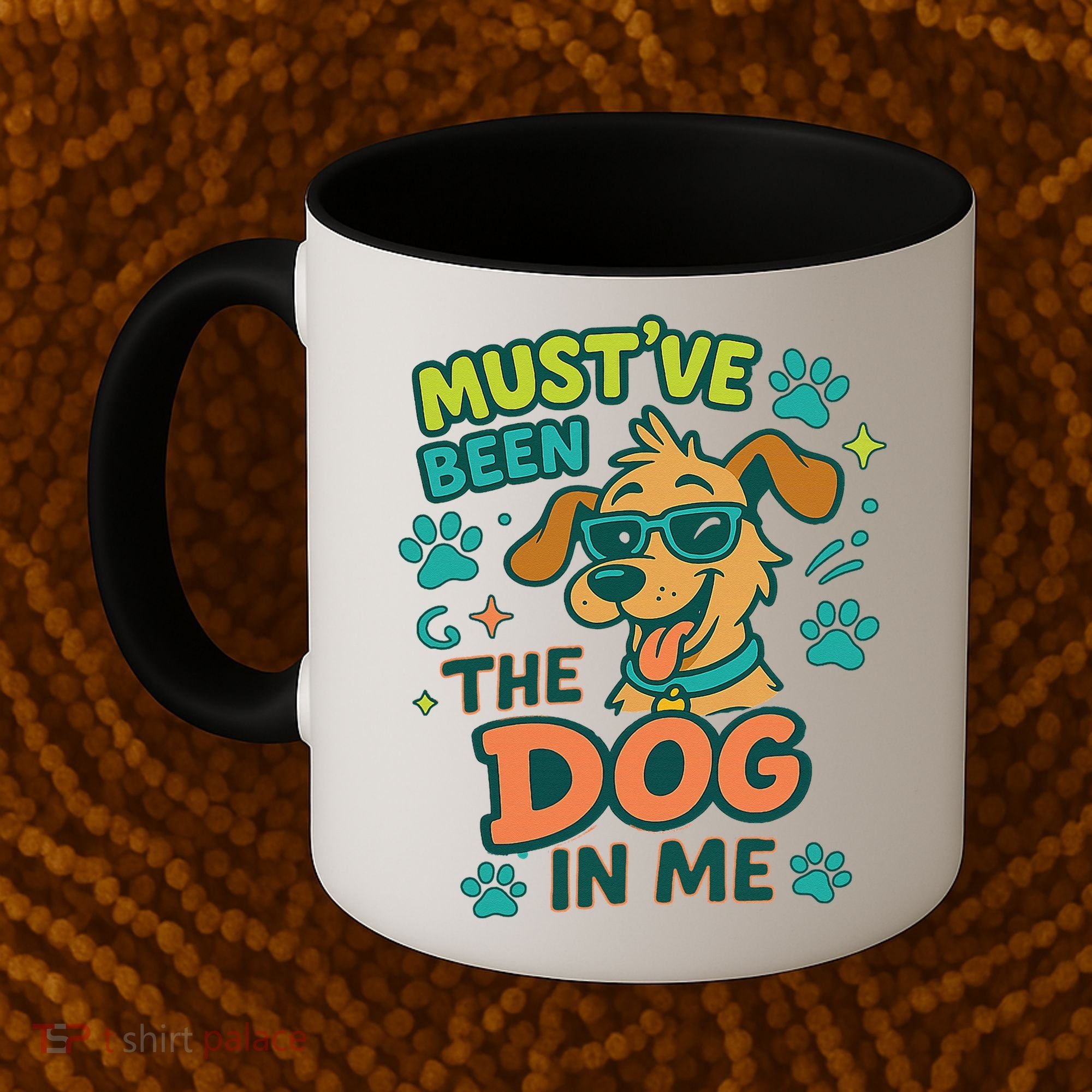 Mustve Been The Dog In Me Coffee Mug