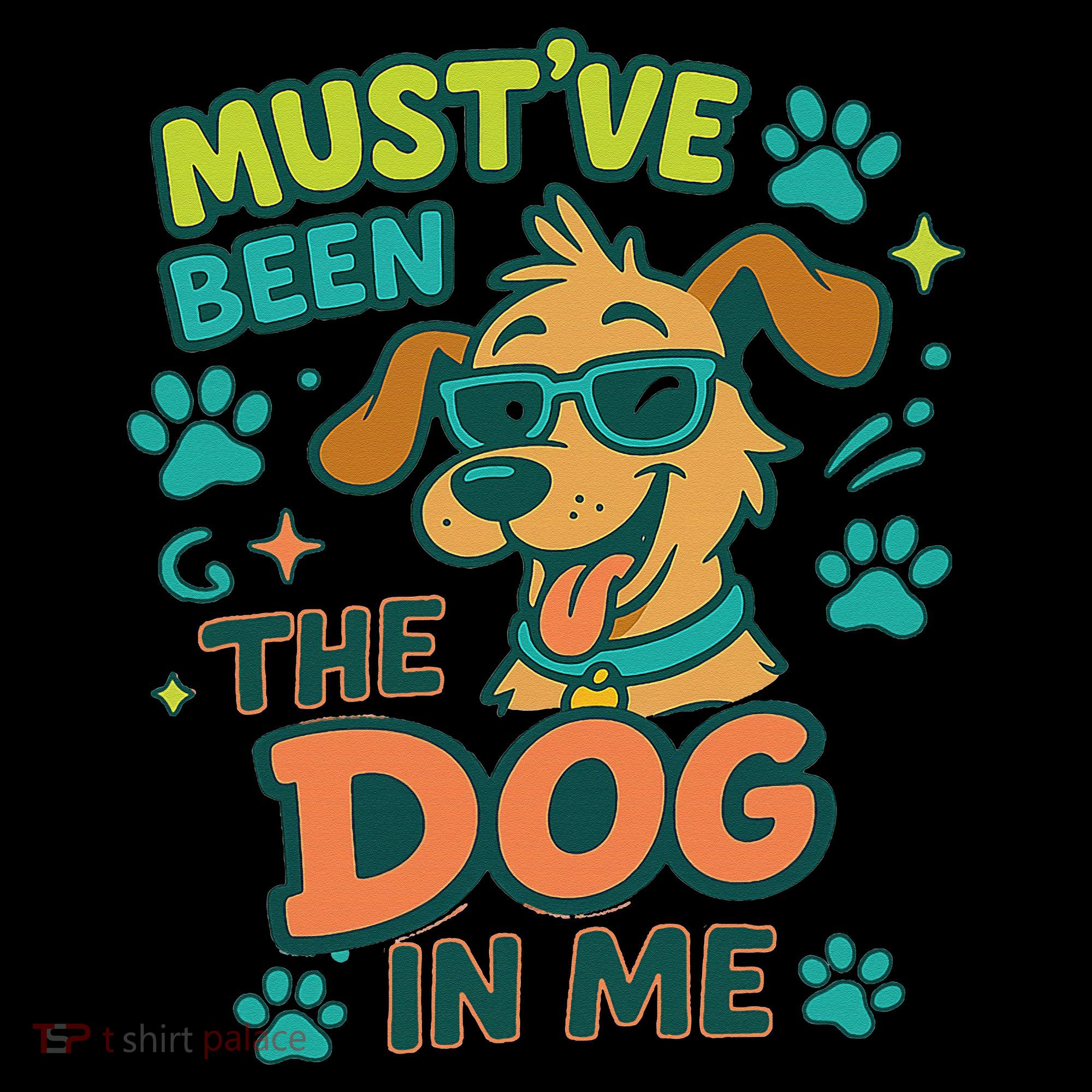 Mustve Been The Dog In Me Coffee Mug