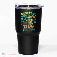 Mustve Been The Dog In Me Tumbler thumb 0