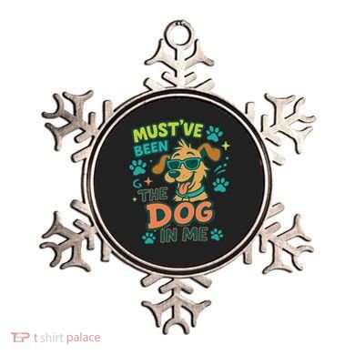 Mustve Been The Dog In Me Ornament
