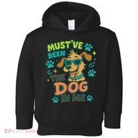 Mustve Been The Dog In Me Toddler Hoodie thumb 0