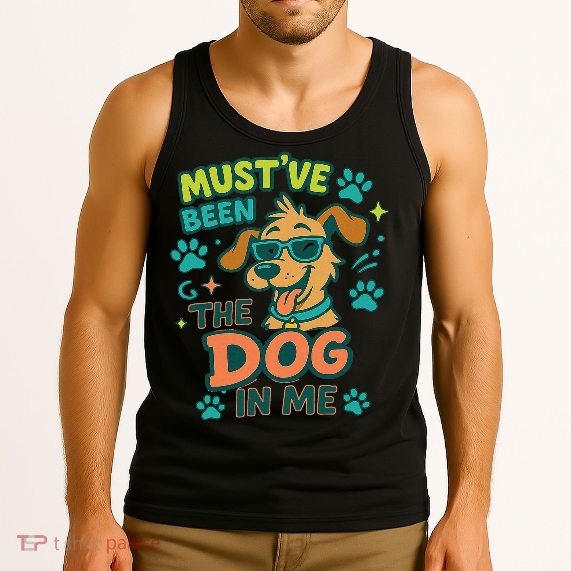Mustve Been The Dog In Me Tank Top