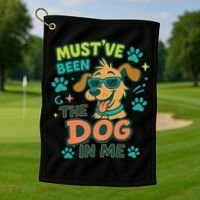 Mustve Been The Dog In Me Golf Towel thumb 1