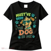 Mustve Been The Dog In Me Women's T-Shirt thumb 0