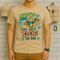 Mustve Been The Dog In Me T-Shirt thumb 6