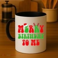Merry Birthday To Me Funny Born On Christmas Day Coffee Mug thumb 4