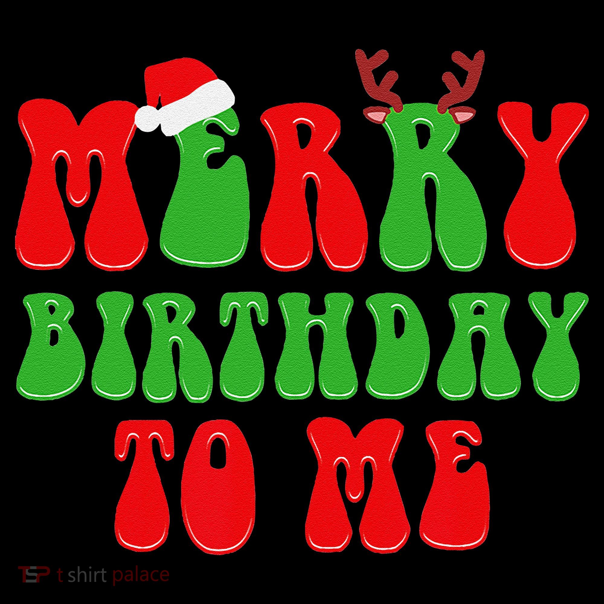 Merry Birthday To Me Funny Born On Christmas Day Coffee Mug