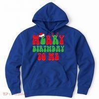 Merry Birthday To Me Funny Born On Christmas Day Hoodie thumb 0