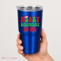 Merry Birthday To Me Funny Born On Christmas Day Tumbler thumb 2