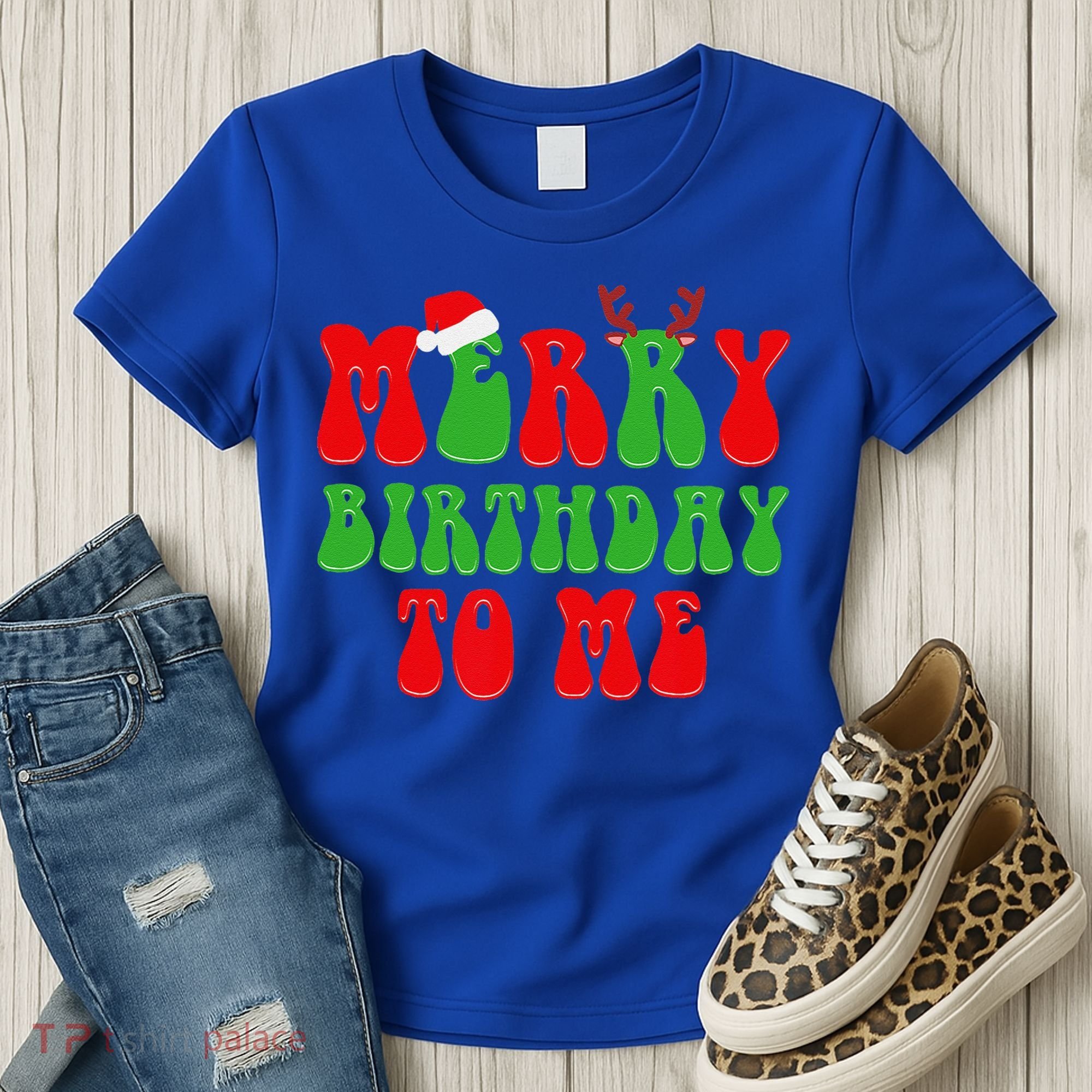 Merry Birthday To Me Funny Born On Christmas Day Women's T-Shirt