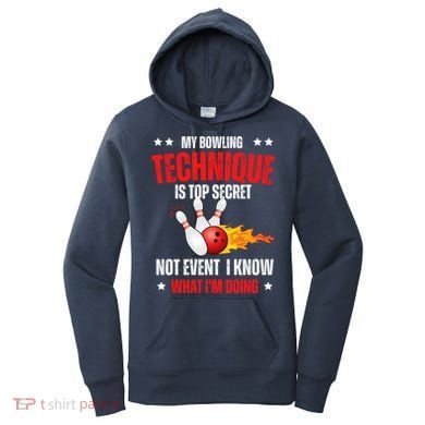My Bowling Technique Is Top Secret Cool Bowling Design wo Women's Hoodie