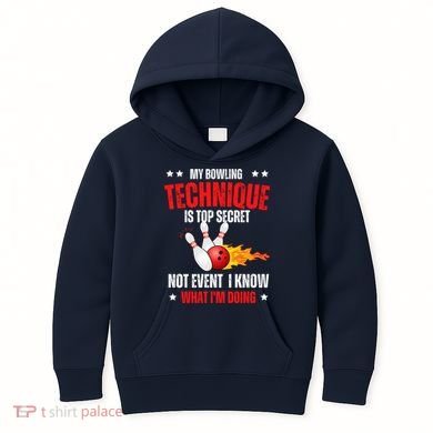 My Bowling Technique Is Top Secret Cool Bowling Design wo Kids Hoodie