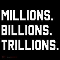 Millions Billions Trillions Sweatshirt thumb 3