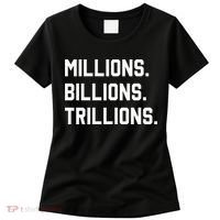 Millions Billions Trillions Women's T-Shirt thumb 0
