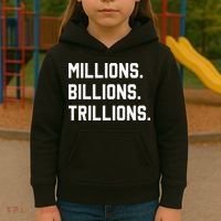 Millions Billions Trillions Kids Hoodie thumb 3