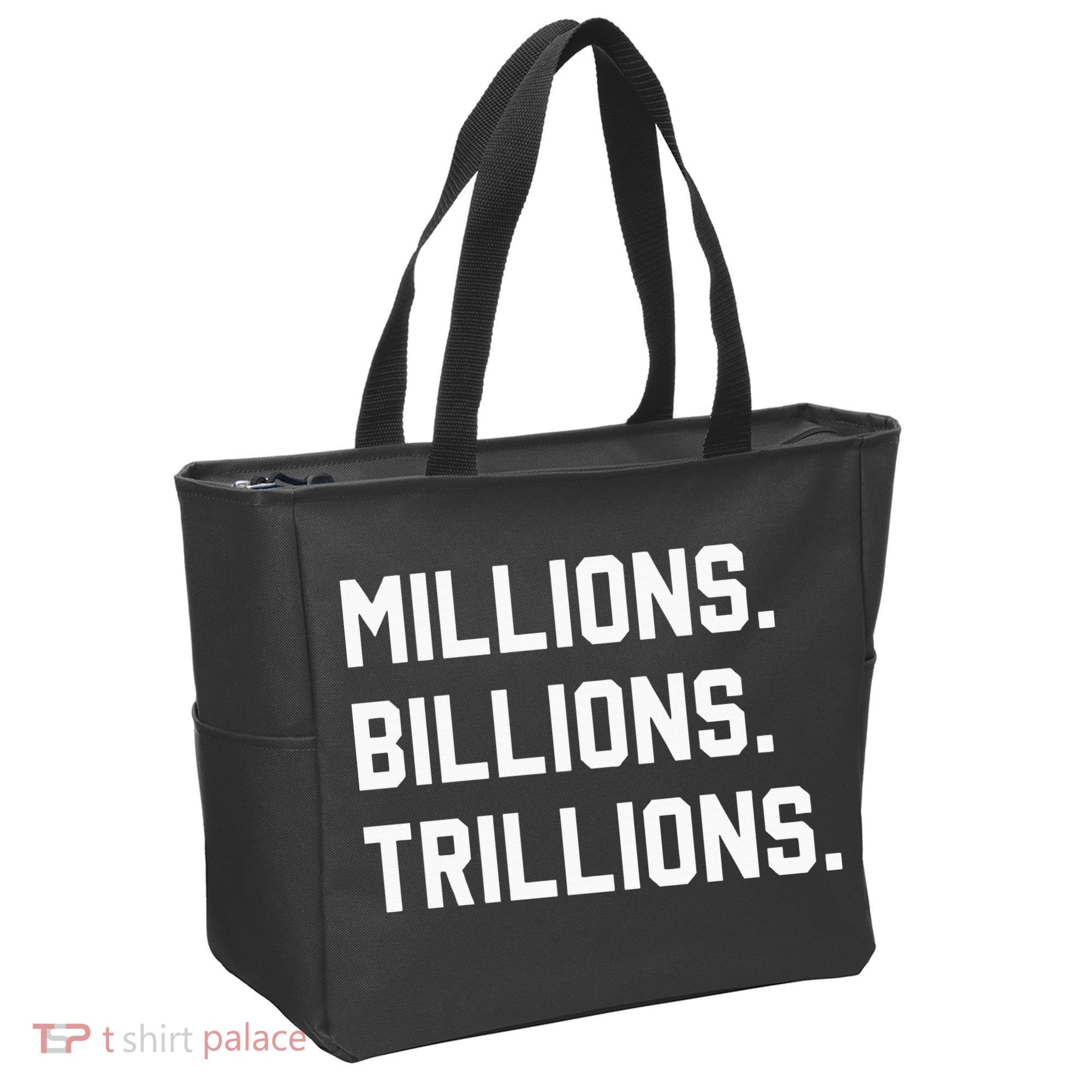 Millions Billions Trillions Tote Bag