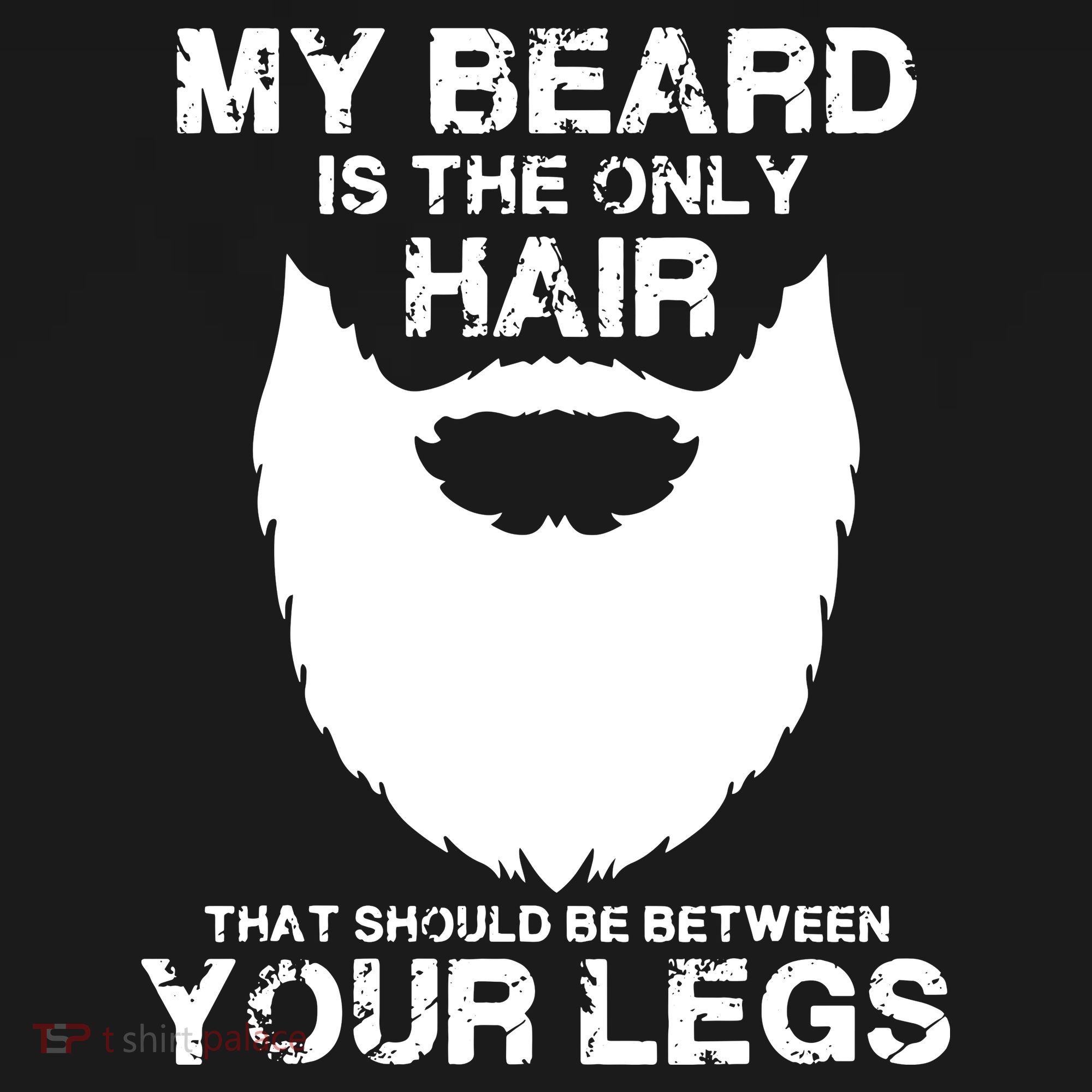 My Beard The Only Hair That Should Be Between YourLegs Coaster