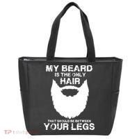 My Beard The Only Hair That Should Be Between YourLegs Tote Bag thumb 0