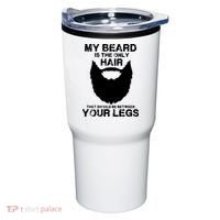 My Beard The Only Hair That Should Be Between YourLegs Tumbler thumb 0
