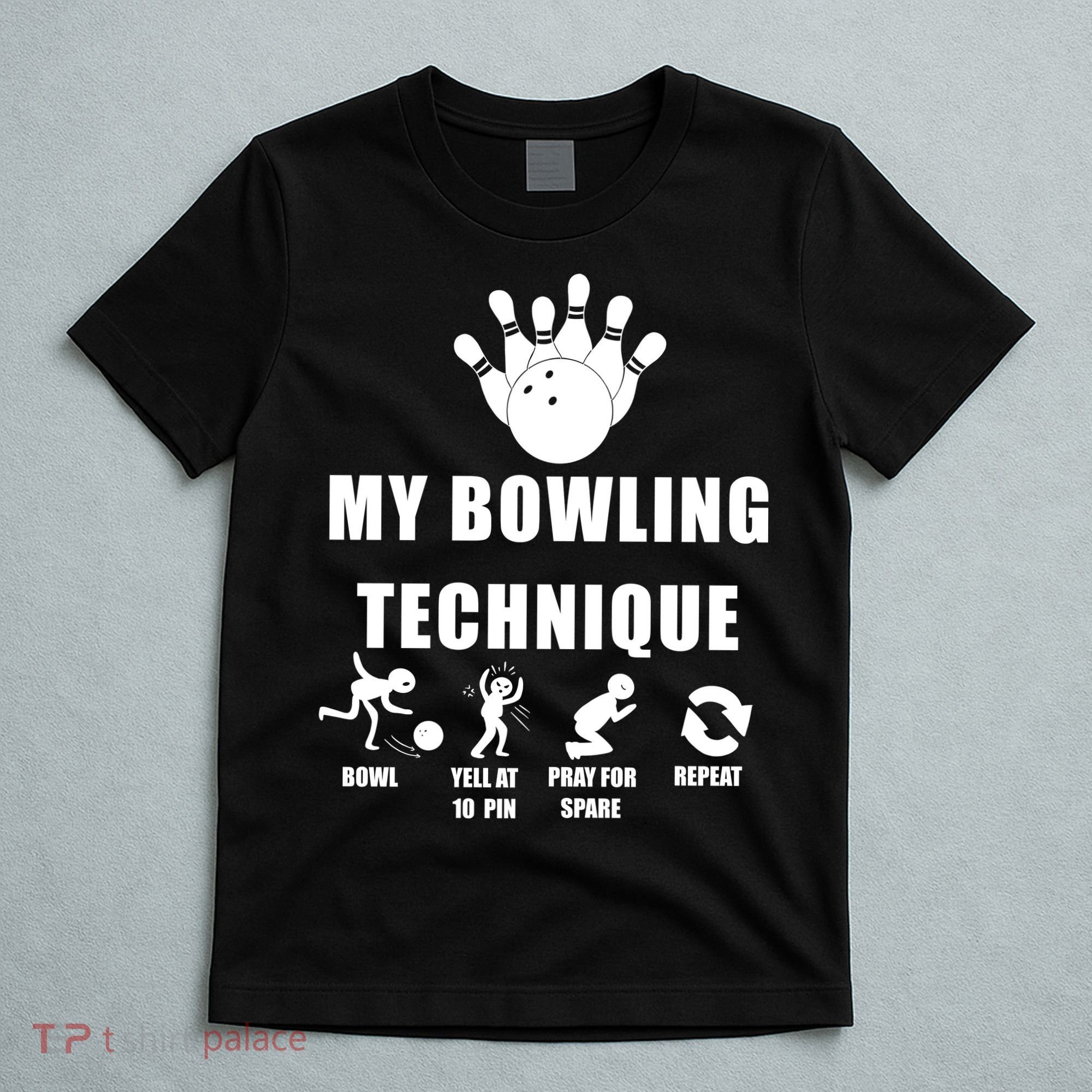 My Bowling Technique T-Shirt