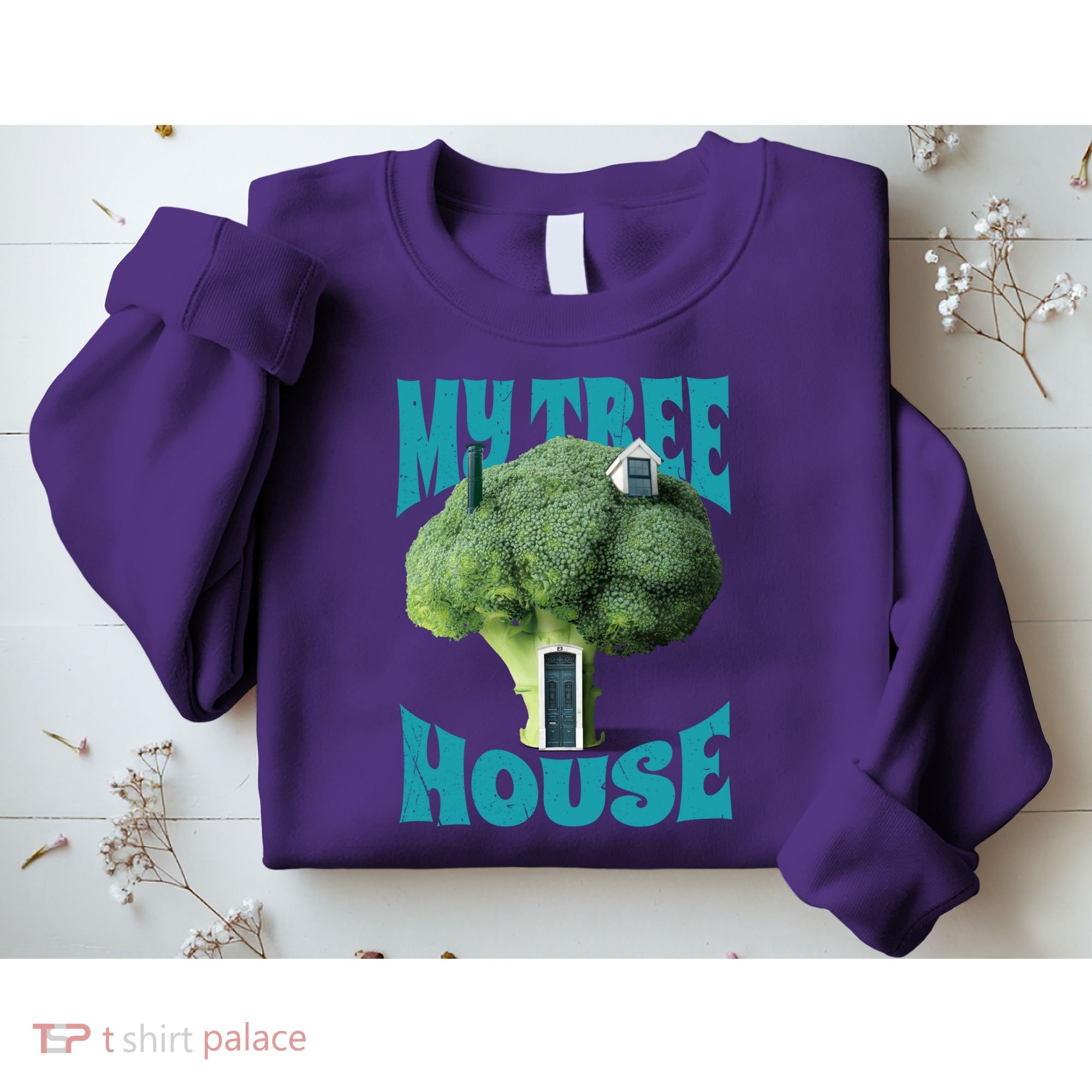 My Broccoli Tree House Funny Sweatshirt