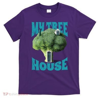 My Broccoli Tree House Funny T-Shirt